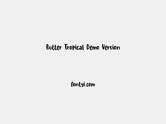 Butter Tropical Demo Version