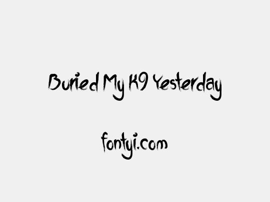 Buried My K9 Yesterday