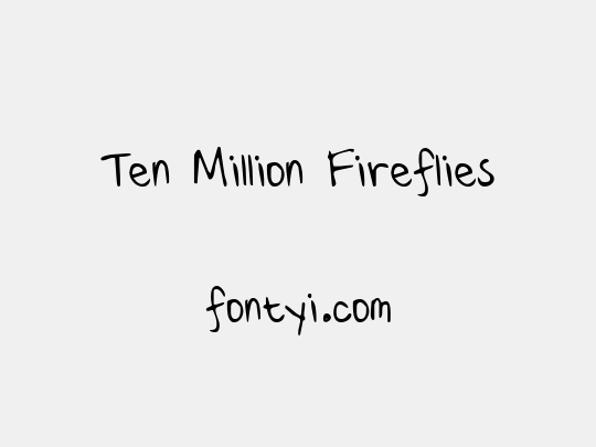 Ten Million Fireflies