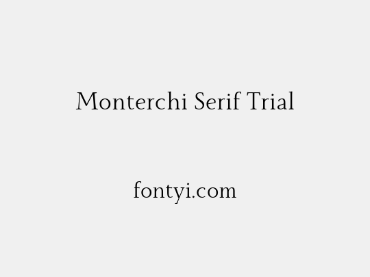 Monterchi Serif Trial