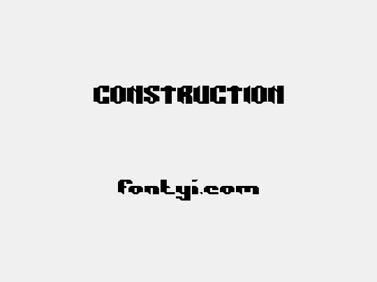 CONSTRUCTION