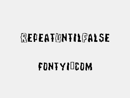 RepeatUntilFalse