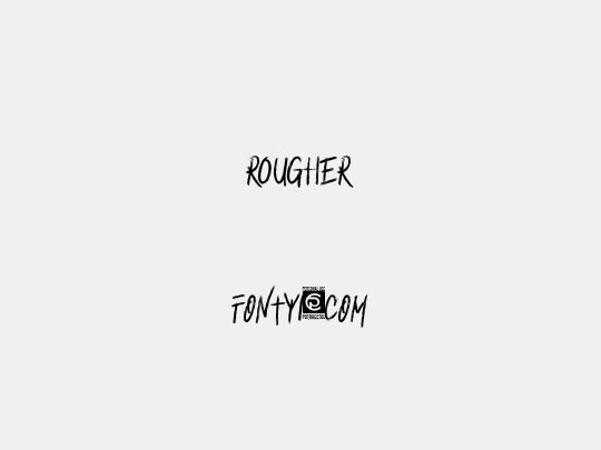 ROUGHER