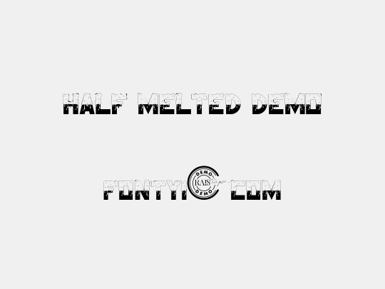 Half Melted Demo