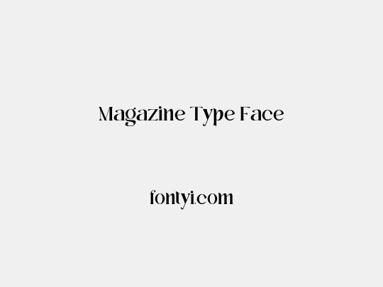 Magazine Type Face