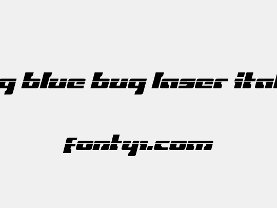 Big Blue Bug Laser Italic