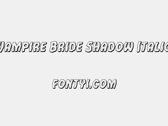 Vampire Bride Shadow Italic