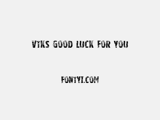 Vtks good luck for you
