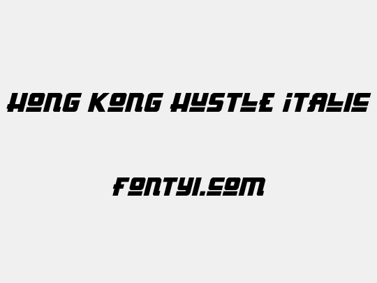 Hong Kong Hustle Italic