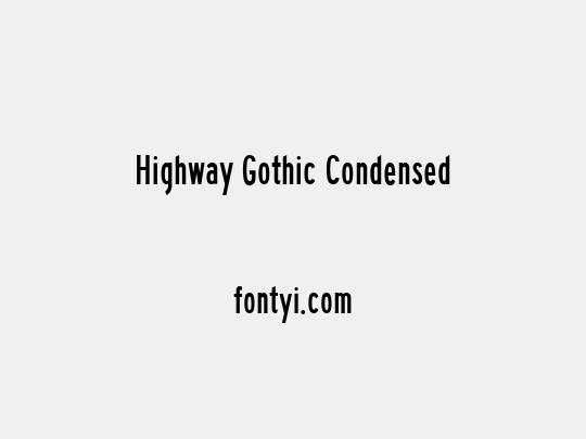 Highway Gothic Condensed