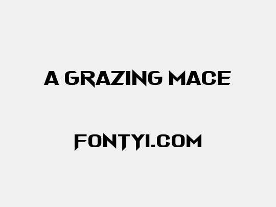 A Grazing Mace
