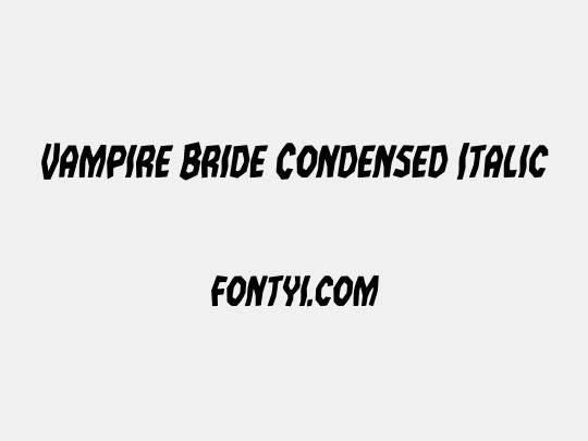 Vampire Bride Condensed Italic