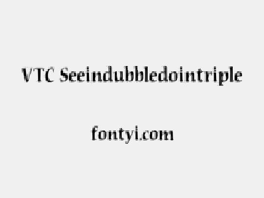 VTC Seeindubbledointriple