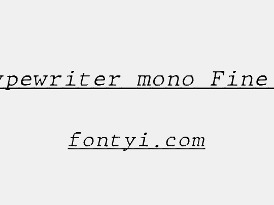 JMH Typewriter mono Fine Under