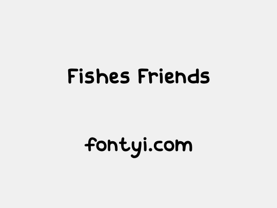 Fishes Friends