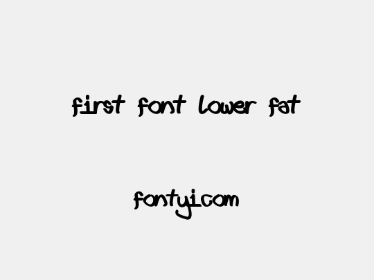 First font lower fat