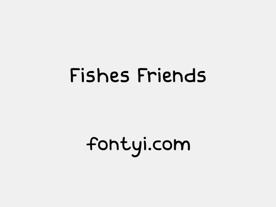 Fishes Friends