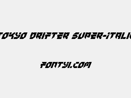 Tokyo Drifter Super-Italic