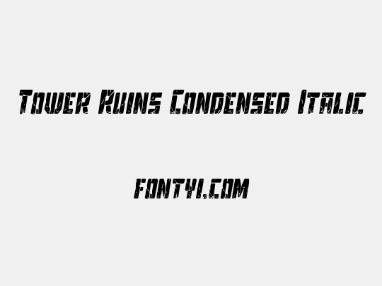 Tower Ruins Condensed Italic