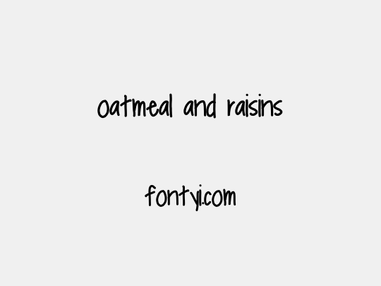 oatmeal and raisins