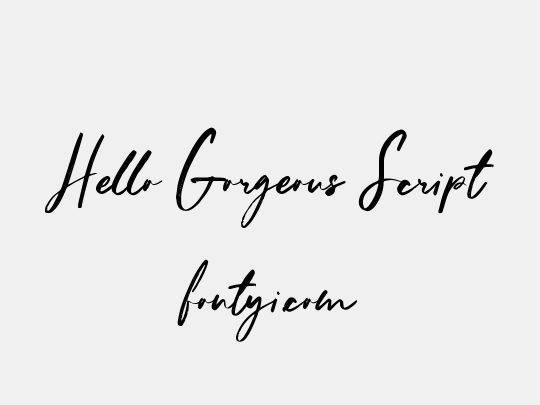 Hello Gorgeous Script