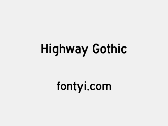 Highway Gothic