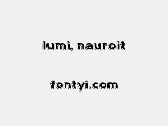 Lumi, nauroit