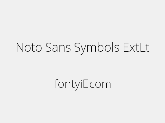 Noto Sans Symbols ExtLt