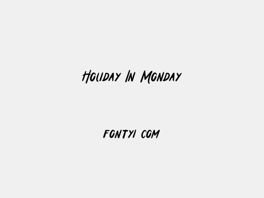 Holiday In Monday
