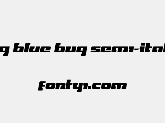 Big Blue Bug Semi-Italic