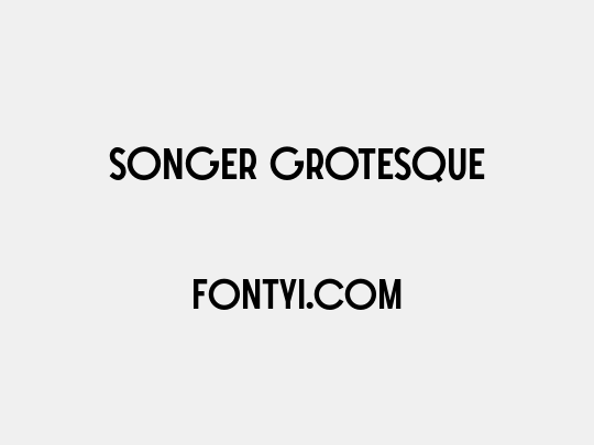 SONGER Grotesque