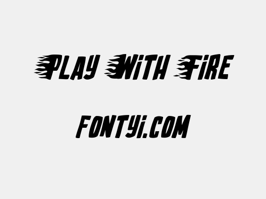 Play With Fire