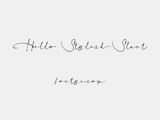Hello Stylish-Slant