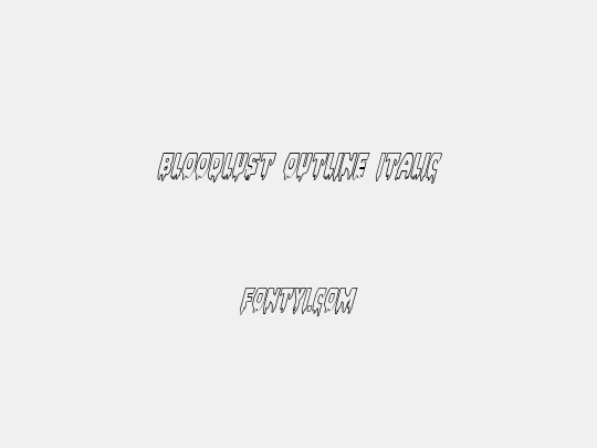 Bloodlust Outline Italic