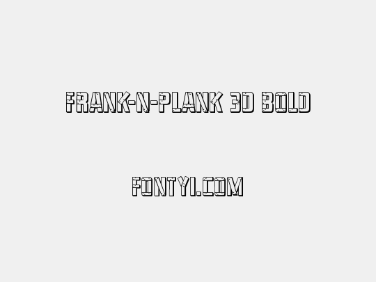 Frank-n-Plank 3D Bold
