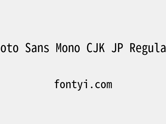 Noto Sans Mono CJK JP Regular
