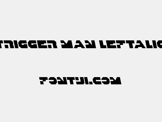 Trigger Man Leftalic