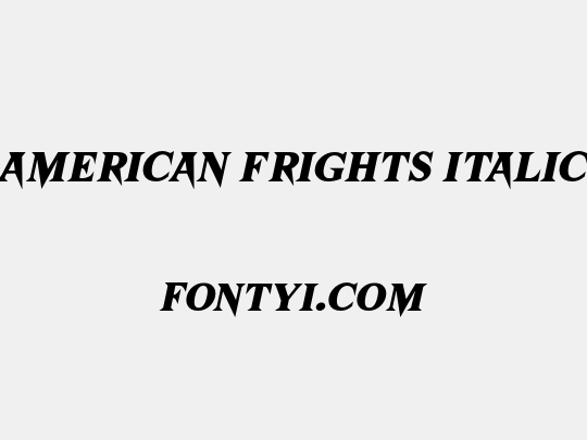 American Frights Italic
