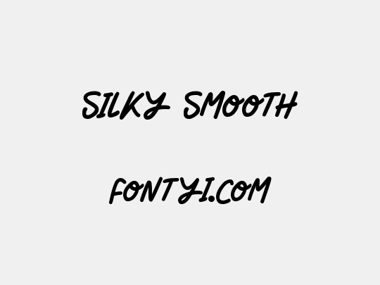Silky Smooth