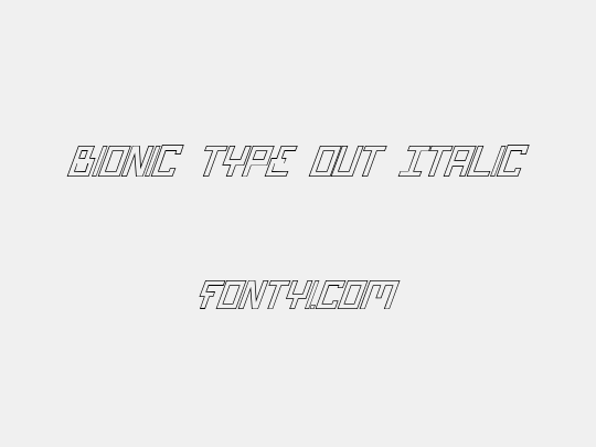 Bionic Type Out Italic
