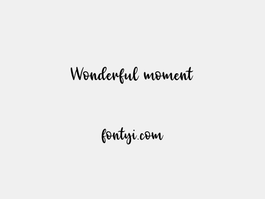 Wonderful moment