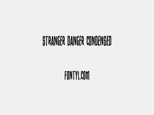 Stranger Danger Condensed