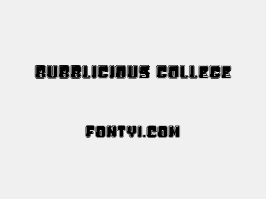 Bubblicious College