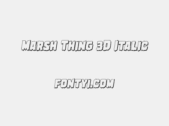 Marsh Thing 3D Italic
