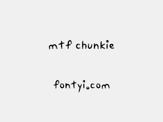 MTF Chunkie