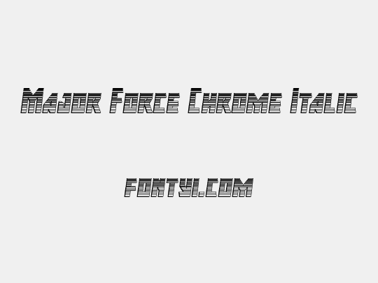 Major Force Chrome Italic