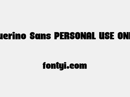 Querino Sans PERSONAL USE ONLY