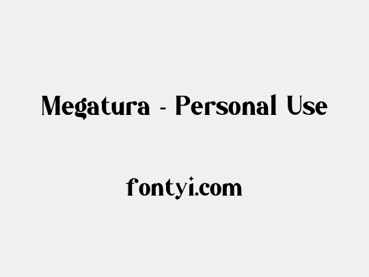 Megatura - Personal Use