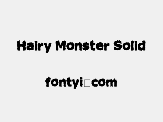 Hairy Monster Solid