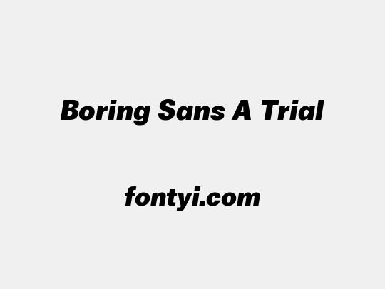 Boring Sans A Trial